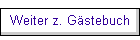 Weiter z. G�stebuch